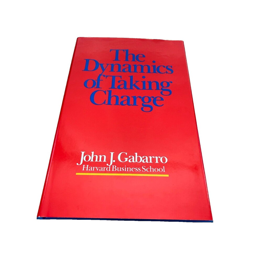 Dynamics of Taking Charge by Gabarro, John J. Hardback w/Dust Jacket Book
